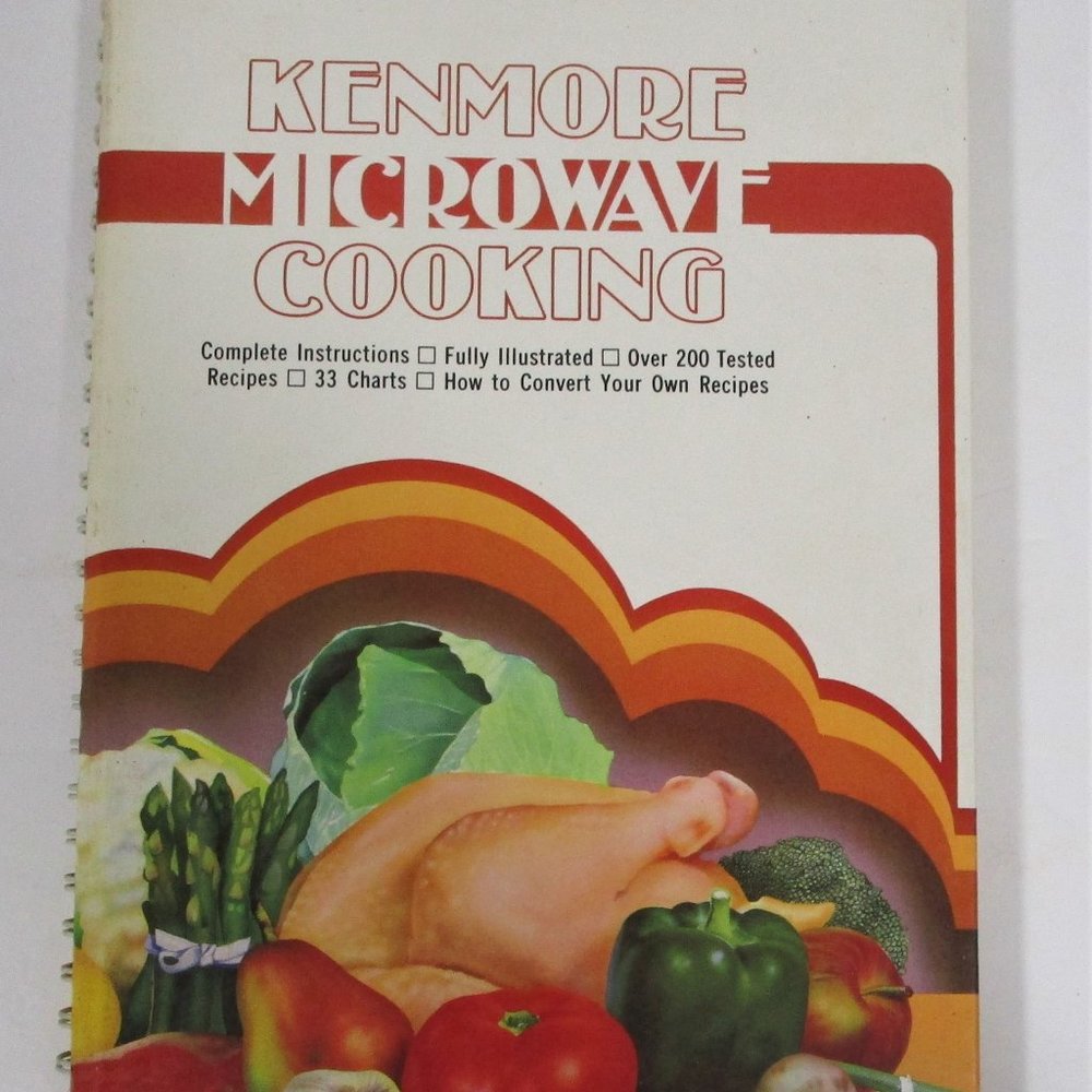 Kenmore Microwave Cooking Cookbook Illustrated